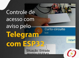 Controle de acesso pelo Telegram com ESP32